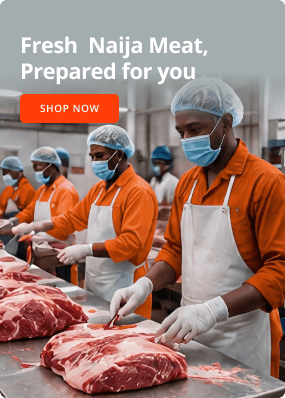Fresh Naija Meat, Prepared for you